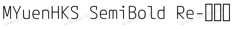 MYuenHKS SemiBold Re字体转换